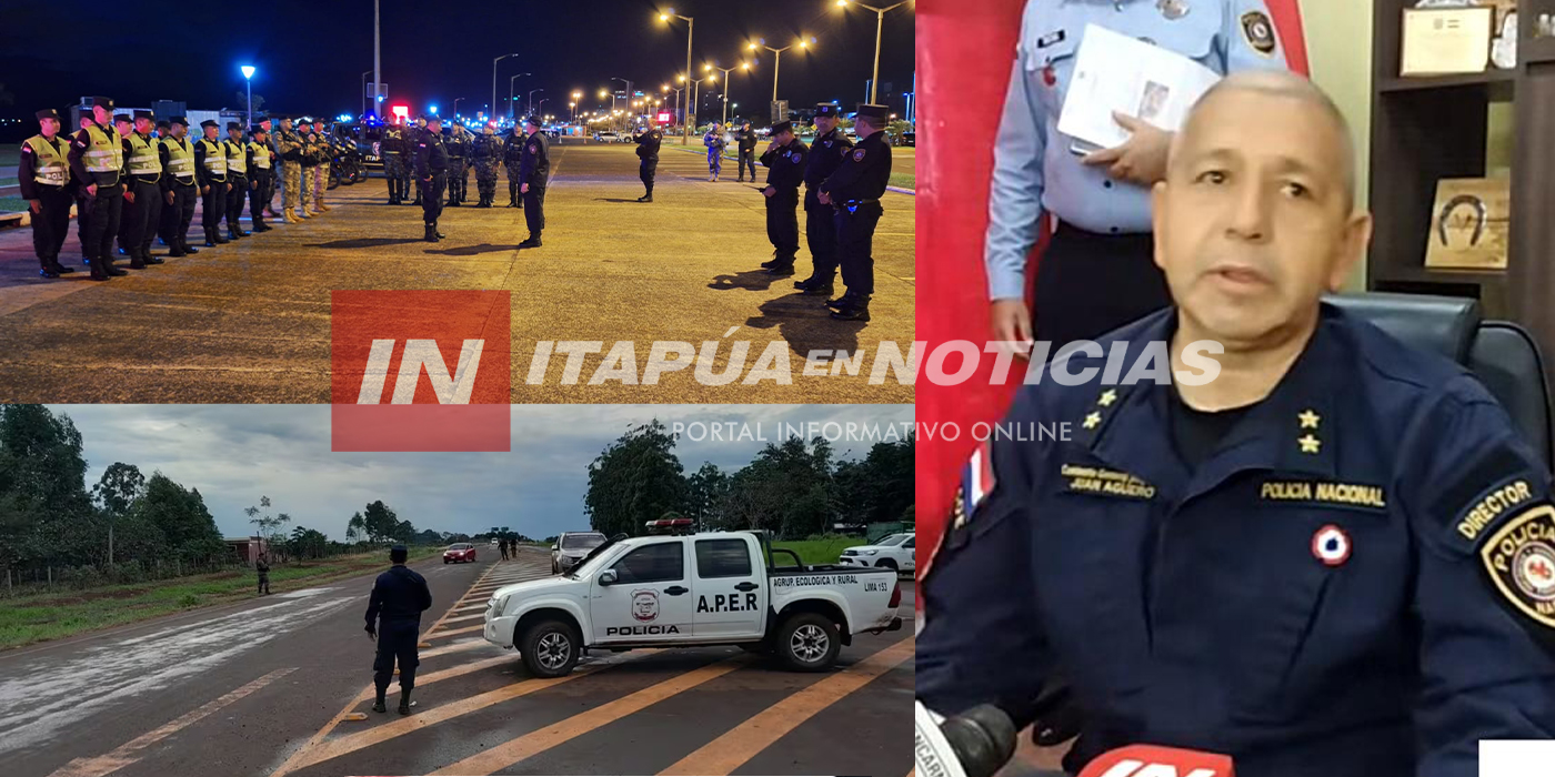 DIRECCIÓN DE POLICÍA DESPLIEGA GRAN OPERATIVO EN ITAPÚA