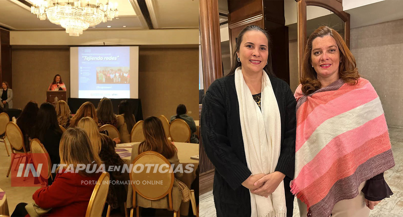 ITAPÚA PARTICIPÓ EN ENCUENTRO NACIONAL PARA FORTALECER POLÍTICAS INCLUSIVAS